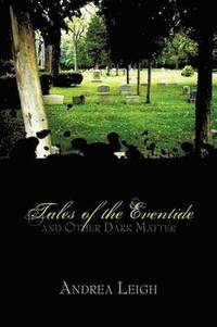 bokomslag Tales of the Eventide and Other Dark Matter