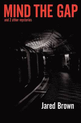 Jared Brown - Mind the Gap, Häftad
