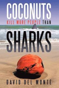 bokomslag Coconuts Kill More People Than Sharks