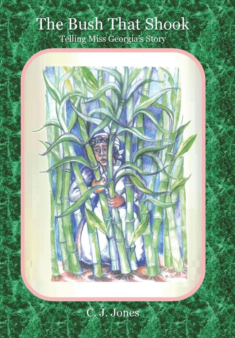 C J Jones, C. J. Jones, C.J. Jones, - Bush That Shook, Inbunden