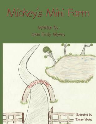 Jean Emily Myers, Jean Emily Myers, - Mickey's Mini Farm, Häftad