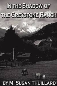 bokomslag In the Shadow of the Greystone Ranch
