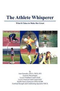 bokomslag The Athlete Whisperer