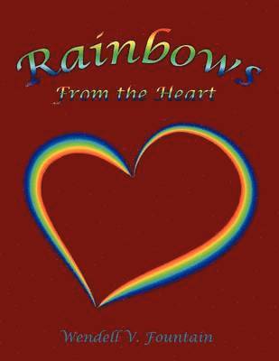 Rainbows From the Heart 1