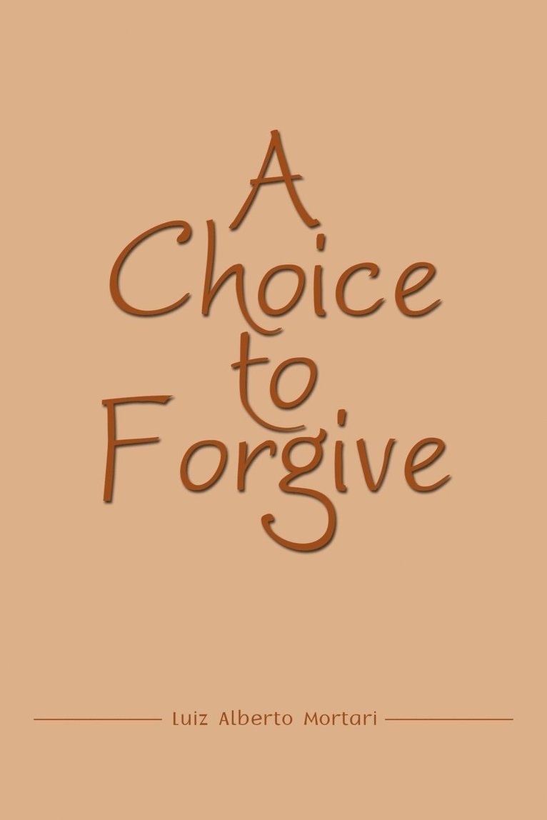 A Choice to Forgive 1