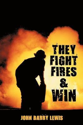 They Fight Fires and Win 1