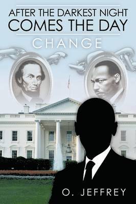 O. JEFFREY, O. Jeffrey - After the Darkest Night Comes the Day, Häftad