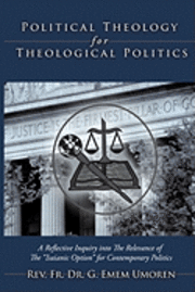 bokomslag Political Theology for Theological Politics