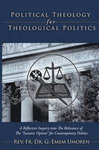 bokomslag Political Theology for Theological Politics