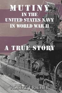 bokomslag Mutiny in the United States Navy in World War II