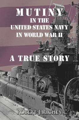 bokomslag Mutiny in the United States Navy in World War II