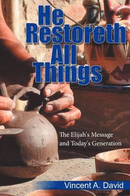 He Restoreth All Things 1