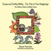bokomslag Snoop and Sniffly Wiffly - The Tale of Two Hedgehogs