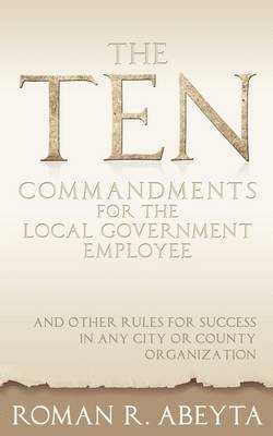 bokomslag Ten Commandments for The Local Government Employee