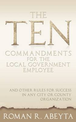 bokomslag The Ten Commandments for The Local Government Employee