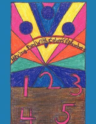 bokomslag Having Fun With Colors' And Numbers'