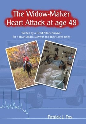 The Widow-Maker Heart Attack at Age 48 1
