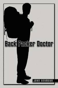 bokomslag Back Packer Doctor