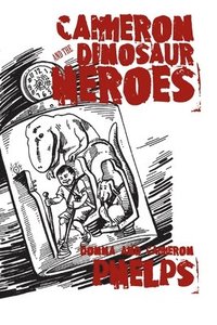 bokomslag Cameron and the Dinosaur Heroes