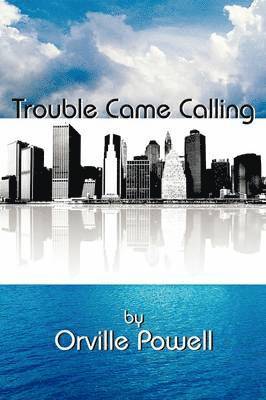 Trouble Came Calling 1