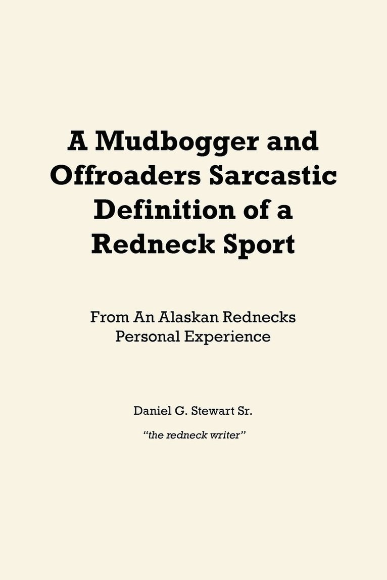 A Mudbogger and Offroaders Sarcastic Definition of a Redneck Sport 1