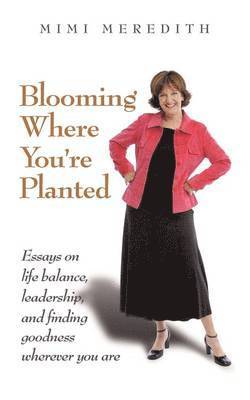 Blooming Where You're Planted 1