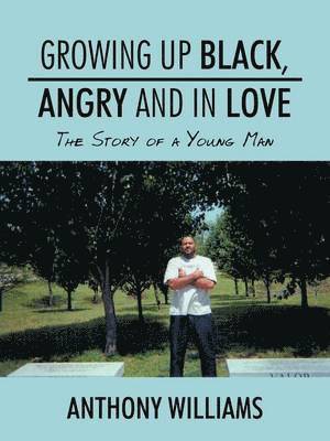 Growing Up Black, Angry and In Love 1