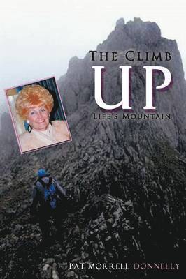 Pat Morrell-Donnelly - Climb Up Life's Mountain, Häftad