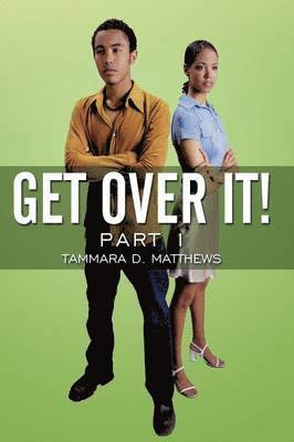 Tammara D. Matthews, Tammara D Matthews - Get Over It!, Inbunden