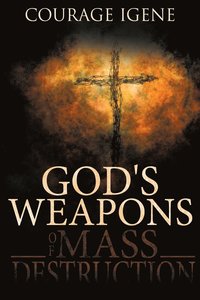 bokomslag God's Weapons Of Mass Destruction