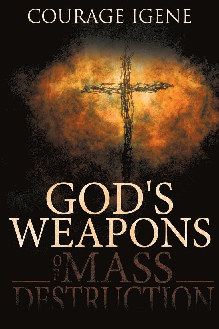 God's Weapons Of Mass Destruction 1