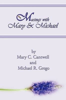 Musings with Mary & Michael 1