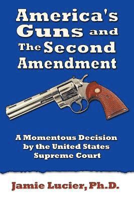 bokomslag America's Guns and the Second Amendment