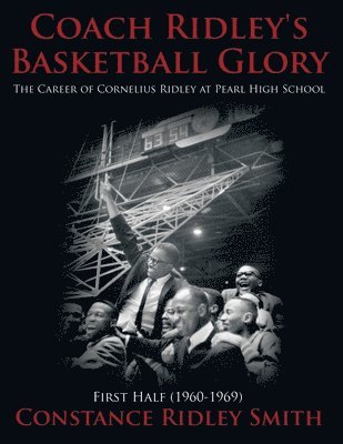 Coach Ridley's Basketball Glory