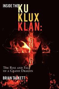 bokomslag Inside the Klu Klux Klan