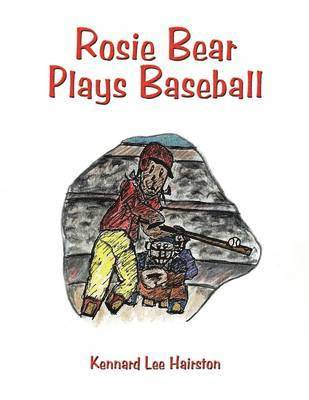 bokomslag Rosie Bear Plays Baseball