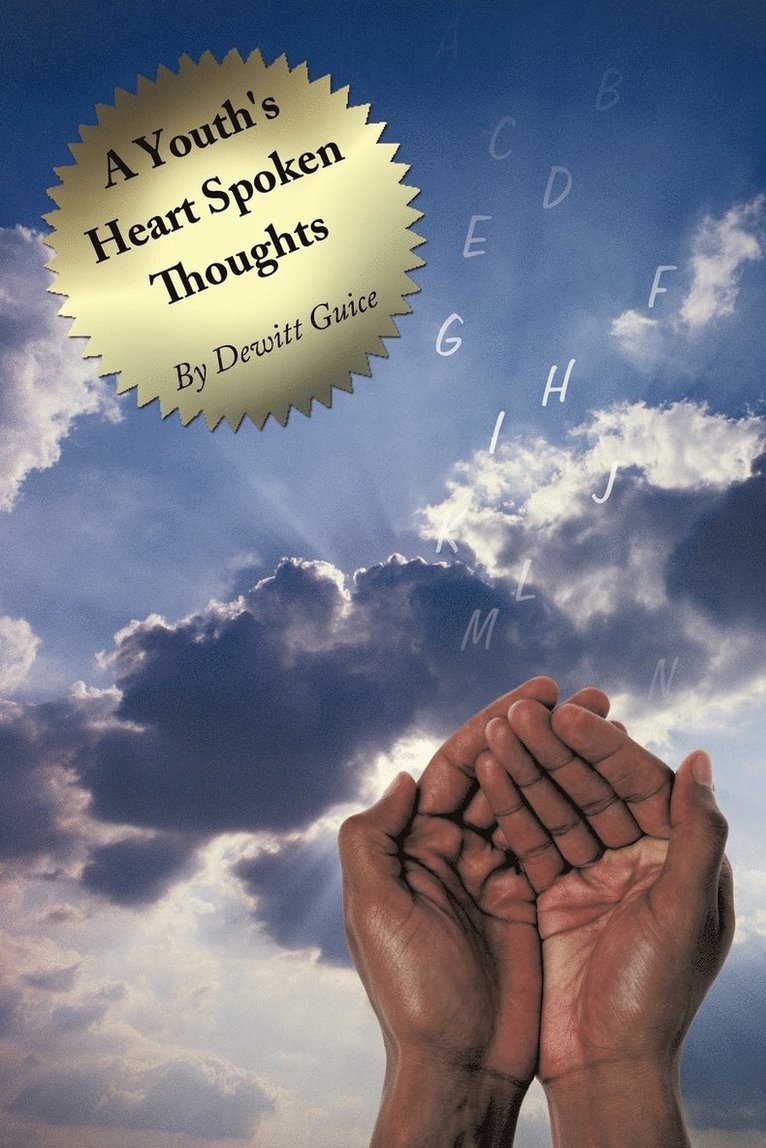 Dewitt Guice, DeWitt Guice - Youth's Heart Spoken Thoughts, Häftad
