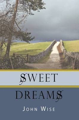 John Wise - Sweet Dreams, Inbunden
