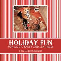 bokomslag Holiday Fun for Cody, Bailey and Lexy Rose