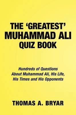 The Greatest Muhammad Ali Quiz Book 1