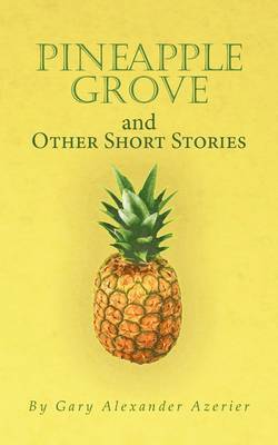 bokomslag Pineapple Grove and Other Short Stories