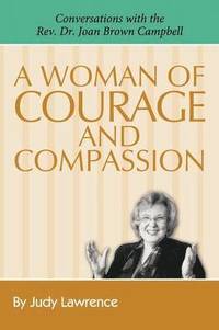bokomslag A Woman of Courage & Compassion