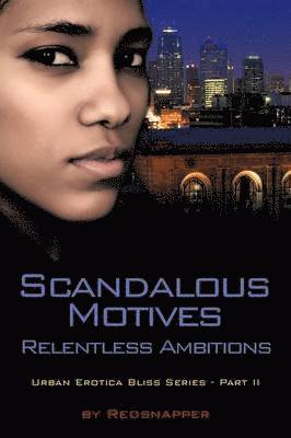 Scandalous Motives - Relentless Ambitions 1