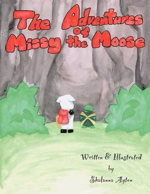 bokomslag The Adventures of Missy the Moose