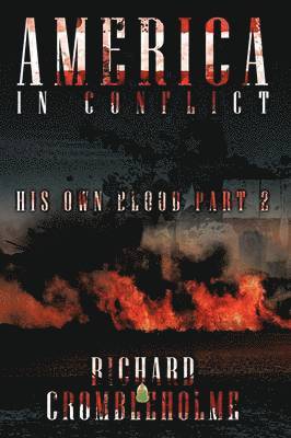 bokomslag America in Conflict: His Own Blood Part 2