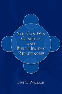 bokomslag You Can Win Conflicts and Build Healthy Relationships