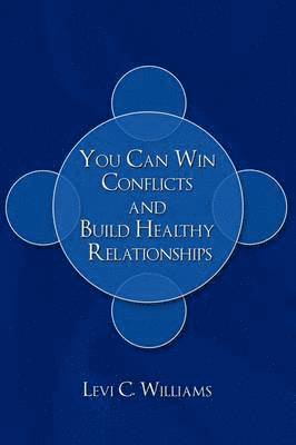 bokomslag You Can Win Conflicts and Build Healthy Relationships