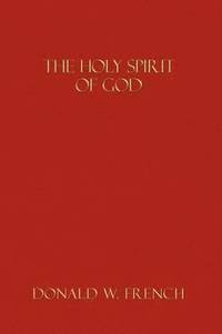 bokomslag The Holy Spirit of God
