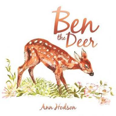 Ann Hodson - Ben the Deer, Häftad