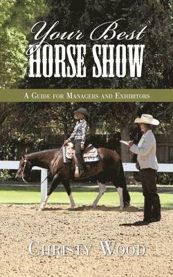 Christy Wood - Your Best Horse Show, Häftad
